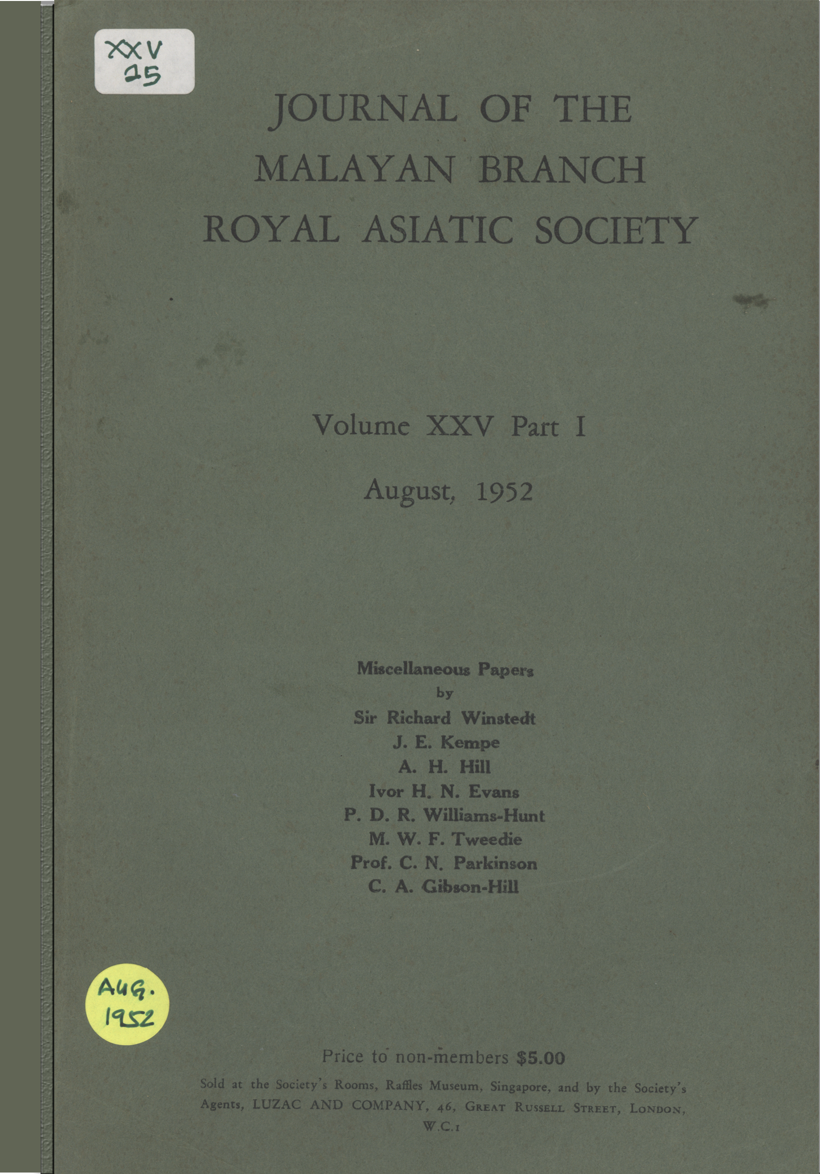 JOURNAL OF THE MALAYAN BRANCH ROYAL ASIATIC SOCIETY VOLUME XXV PART 1 August, 1952